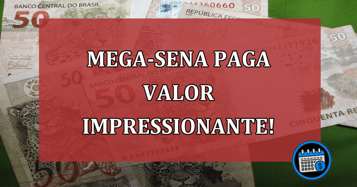 Mega-Sena paga valor impressionante!