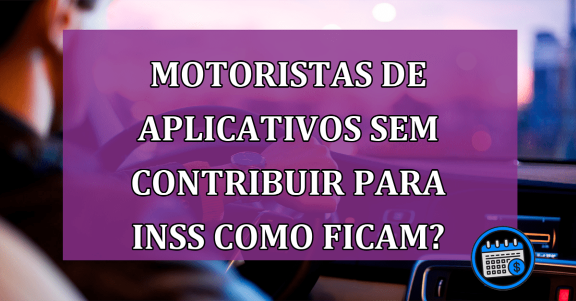 Motoristas de apps que não são contribuintes do INSS são maioria