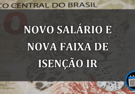 NOVO SALÁRIO E NOVA FAIXA DE ISENÇÃO IR