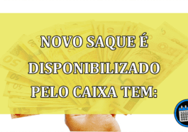 Novo saque disponibilizado pelo caixa tem