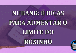 Nubank: 8 dicas para aumentar o limite do roxinho