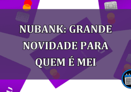 Nubank: grande novidade para quem e MEI