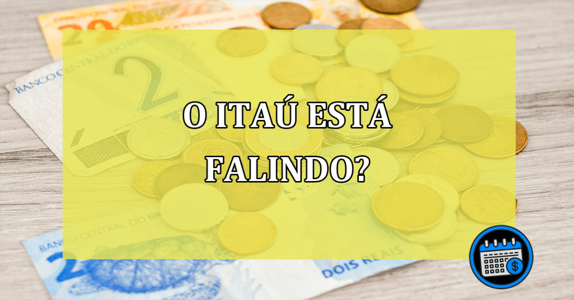 O Itau está falindo?