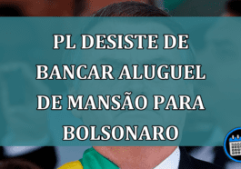 PL desiste de bancar aluguel de mansao para Bolsonaro