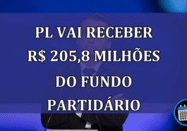 PL vai receber R$ 205,8 milhoes do Fundo Partidario