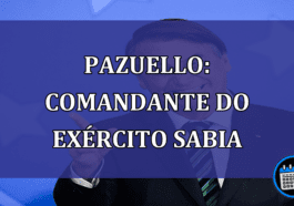 Pazuello: comandante do exercito sabia