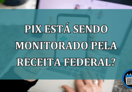 Pix esta sendo monitorado pela Receita Federal?