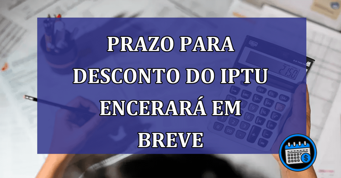 Prazo-para-desconto-do-IPTU-encerar-em-breve