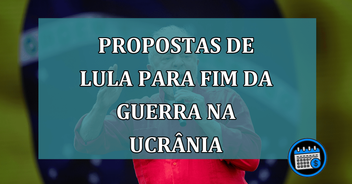 Propostas de Lula para fim da guerra na Ucrania