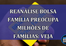 Governo reanalisa informações de cadastros no Bolsa Família