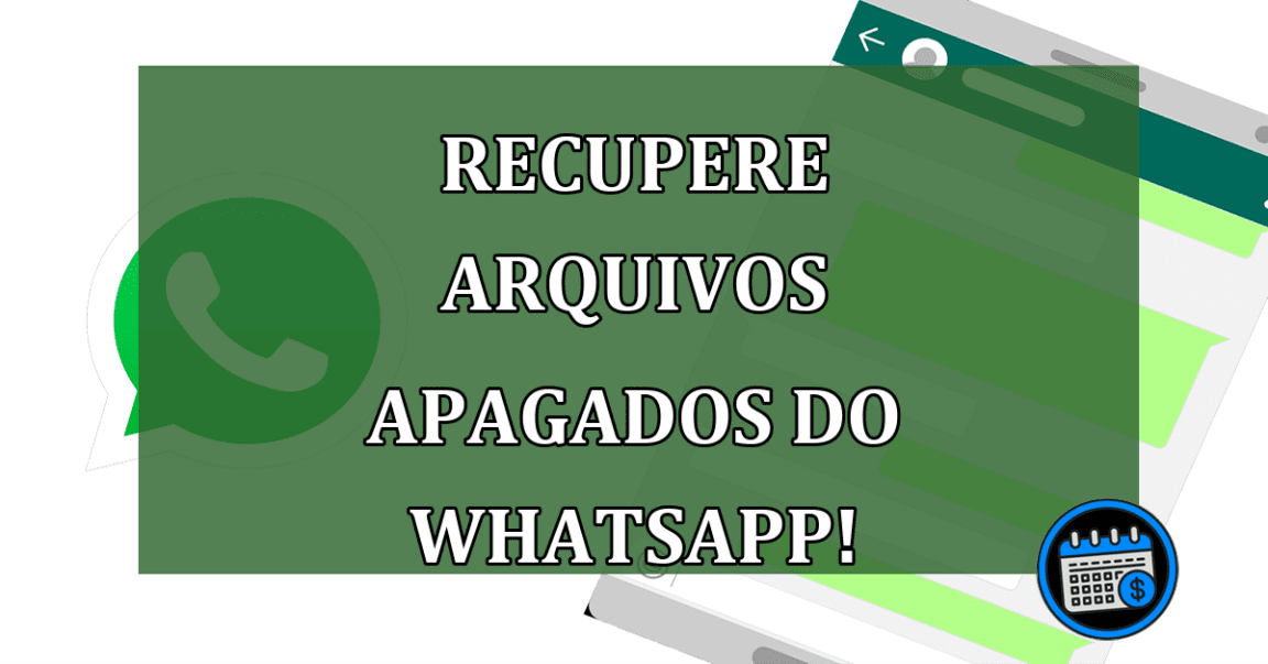 Recupere arquivos apagados do whatsapp