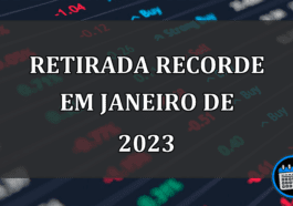 Retirada-recorde-em-janeiro-de-2023