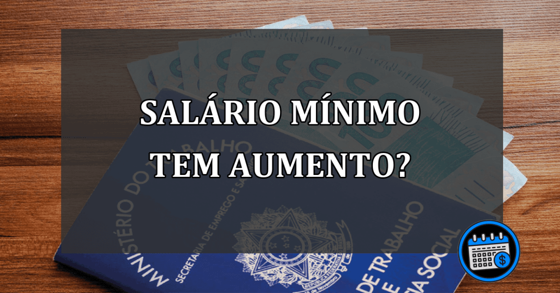 Outro aumento no salário mínimo em 2023?