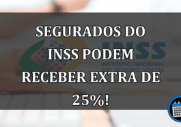 INSS tem extra de 25%