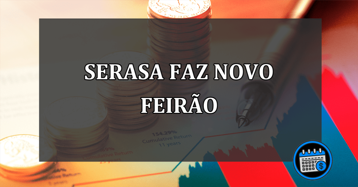 Serasa está fazendo um novo Feirão para renegociar dívidas