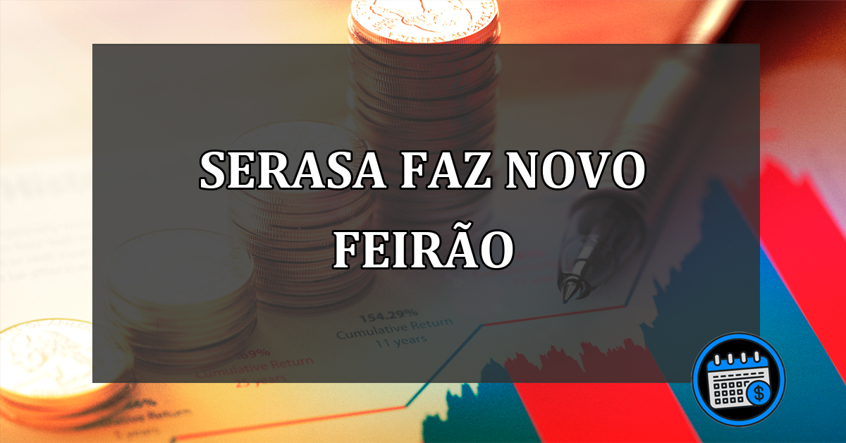 Serasa está fazendo um novo Feirão para renegociar dívidas