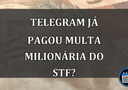 Telegram já pagou multa milionária do STF?