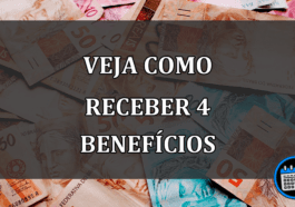 VEJA COMO RECEBER 4 BENEFÍCIOS