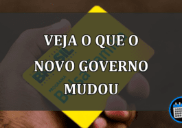 veja o que o novo governo mudou