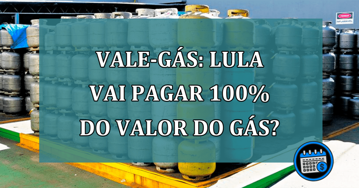 Vale-gas: Lula vai pagar 100% do valor do gas?