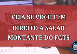 Veja-se-voc-tem-direito-a-sacar-montante-do-FGTS