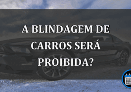 a blindagem de carros será proibida?