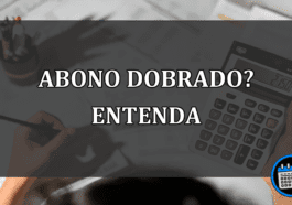 abono dobrado? entenda