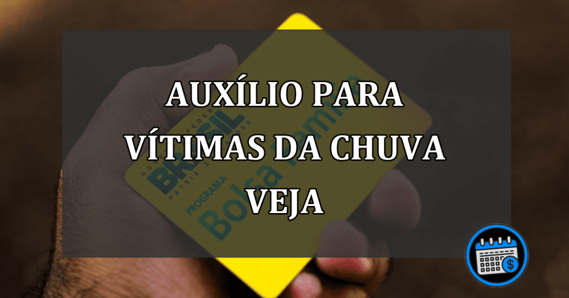 auxílio para vítimas da chuva veja