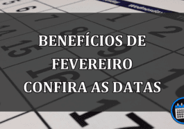 benefícios de fevereiro confira as datas