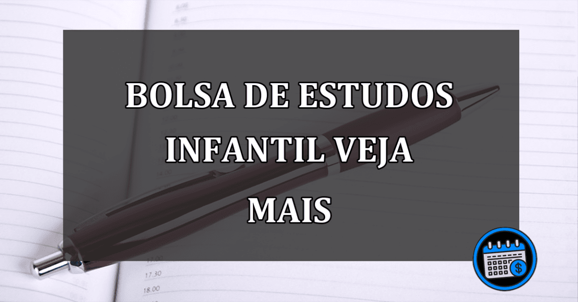 bolsa de estudos infantil veja mais