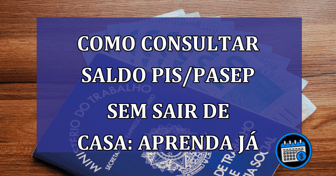 Saiba como saber se tem direito ao PIS/Pasep