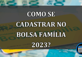 como se cadastrar no bolsa família 2023?