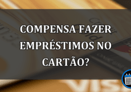 compensa fazer empréstimos no cartão?