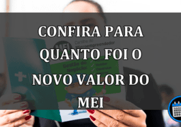 confira para quanto foi o novo valor do mei