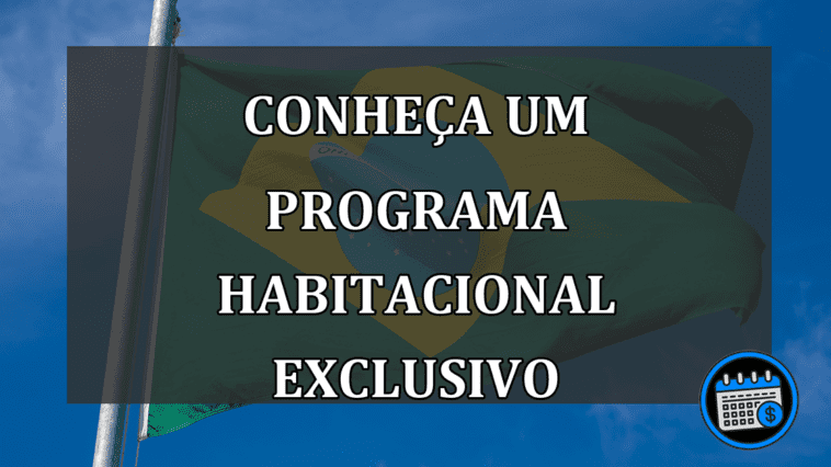 conheça um programa habitacional exclusivo