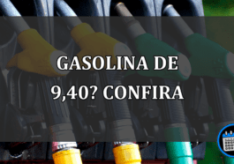 gasolina de 9,40? confira