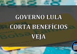 governo lula corta benefícios veja