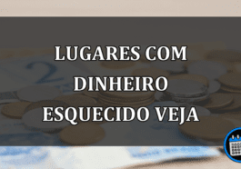 lugares com dinheiro esquecido veja