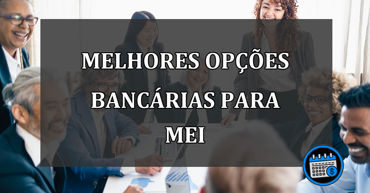 melhores opções bancárias para MEI