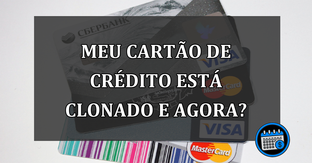 Saiba o que a pessoa deve fazer quando um golpista clonar o seu cartão de crédito ou como identificar tal clonagem