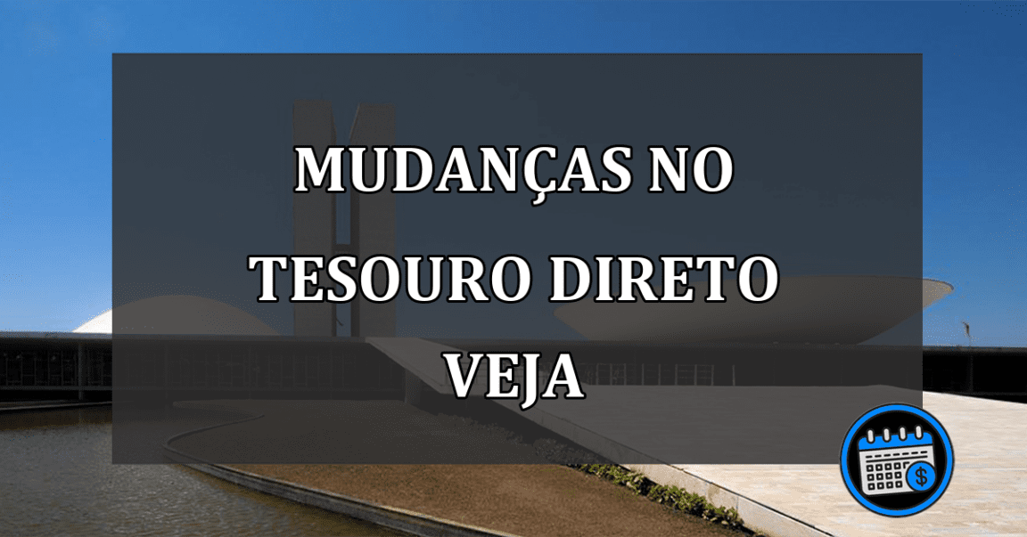 mudanças no tesouro direto veja