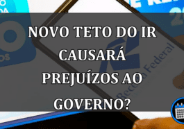 novo teto do IR causará prejuízos ao governo?