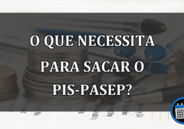 o que necessita para sacar o pis-pasep?