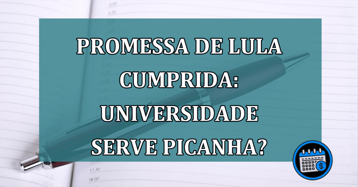 Universidade vai mesmo servir picanha?