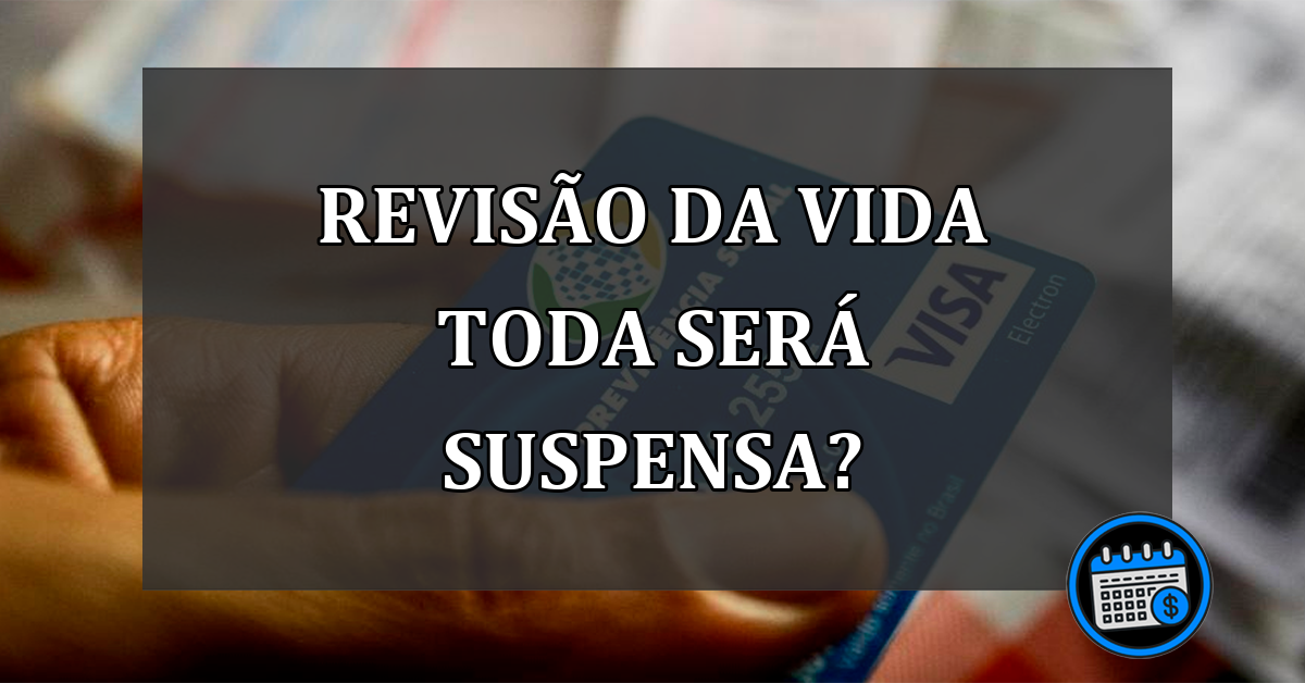 revisão da vida toda será suspensa?