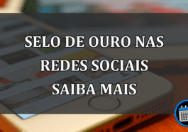 selo de ouro nas redes sociais saiba mais