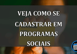 veja como se cadastrar em programas sociais