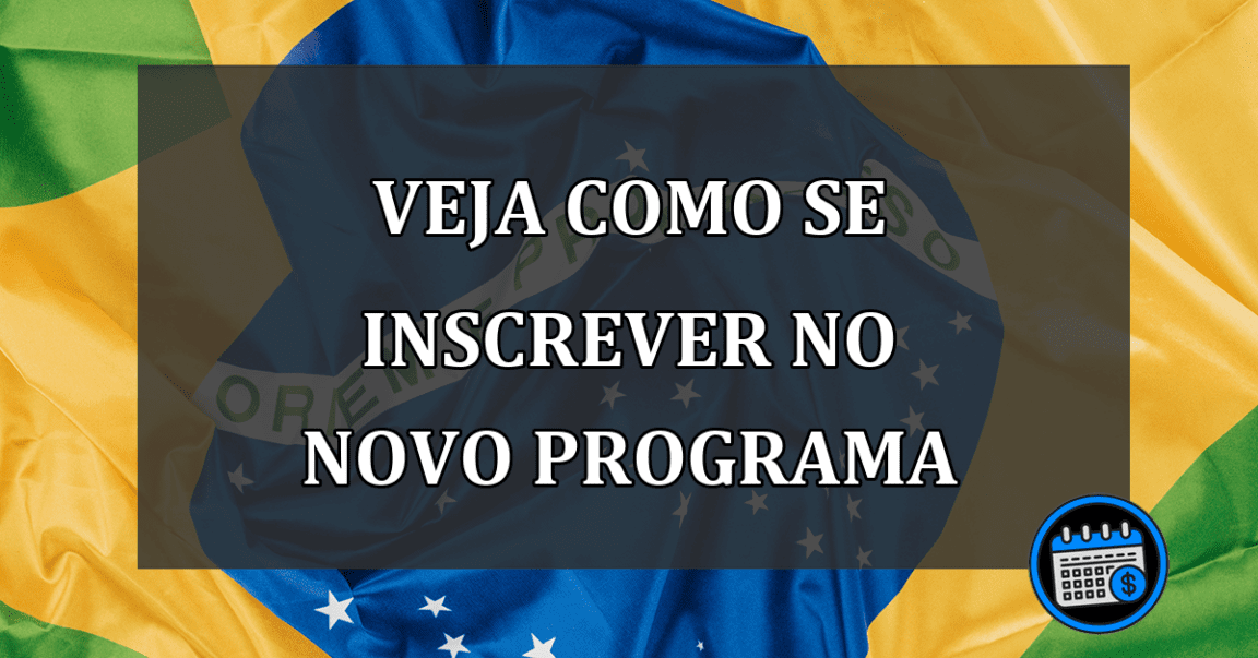 veja como se inscrever no novo programa