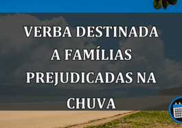 verba destinada a famílias prejudicadas na chuva