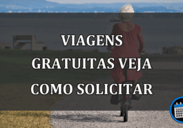 viagens gratuitas veja como solicitar